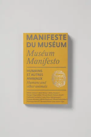  Manifeste du Muséum. Humains et autres animaux